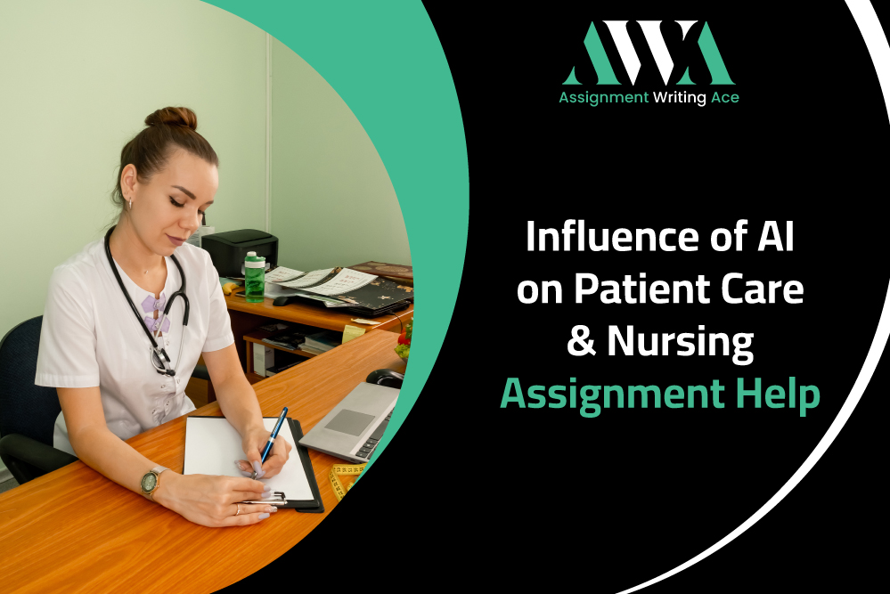 Influence of AI on Patient Care & Nursing Assignment Help