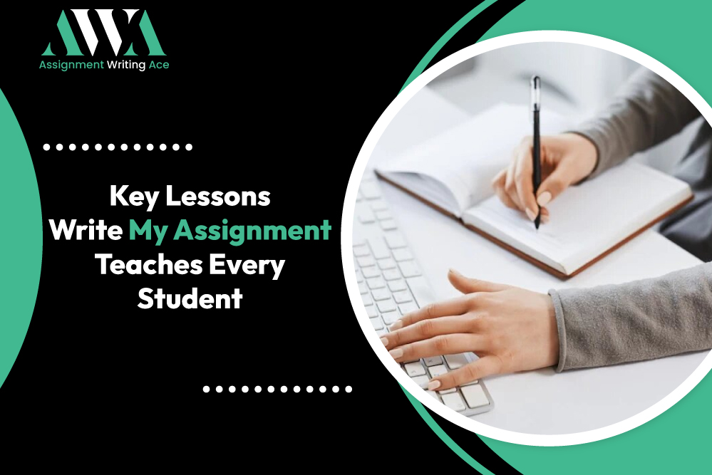 'Write My Assignment' Teaches Every Student