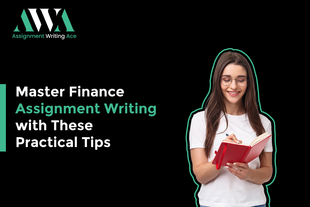 Master Finance Assignment Writing with These Practical Tips